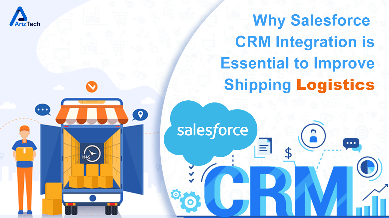 salesforce crm integration essential to improve shipping and logistics
